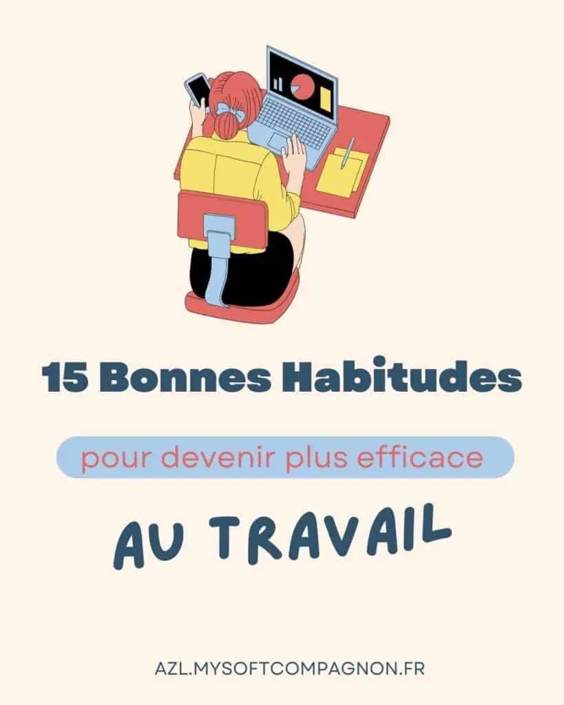 bonnes habitudes de travail